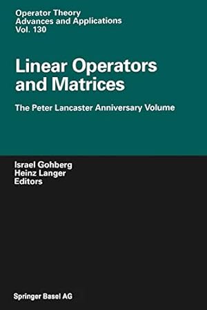 Immagine del venditore per Linear Operators and Matrices: The Peter Lancaster Anniversary Volume (Operator Theory: Advances and Applications) [Soft Cover ] venduto da booksXpress