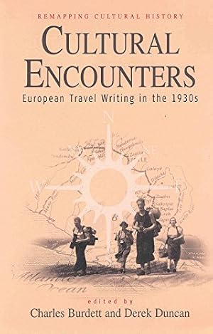 Seller image for Cultural Encounters: European Travel Writing in the 1930s (Remapping Cultural History) [Paperback ] for sale by booksXpress