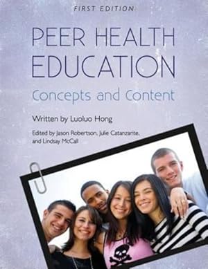 Imagen del vendedor de Peer Health Education: Concepts and Content by Hong, LuoLuo [Paperback ] a la venta por booksXpress