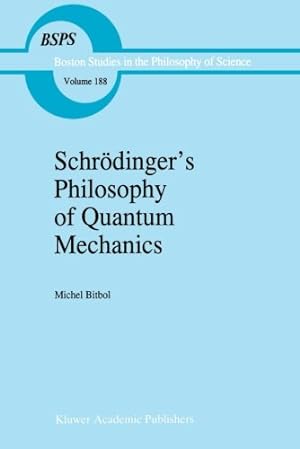 Seller image for Schrödingers Philosophy of Quantum Mechanics (Boston Studies in the Philosophy and History of Science) by Bitbol, Michael [Paperback ] for sale by booksXpress
