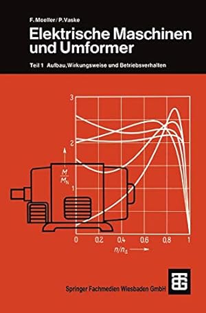 Bild des Verkufers fr Elektrische Maschinen und Umformer: Teil 1 Aufbau, Wirkungsweise und Betriebsverhalten (Leitfaden der Elektrotechnik) (German Edition) [Soft Cover ] zum Verkauf von booksXpress