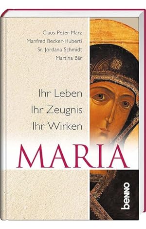 Bild des Verkufers fr Maria: Ihr Leben, ihr Zeugnis, ihr Wirken zum Verkauf von Gerald Wollermann