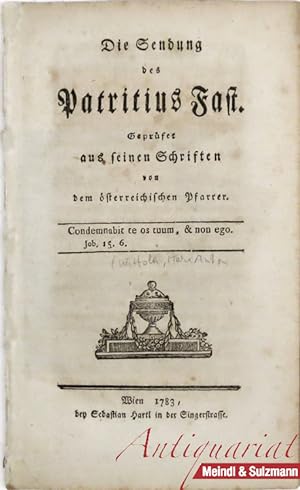 Die Sendung des Patritius Fast. Geprüfet aus seinen Schriften von dem österreichischen Pfarrer.