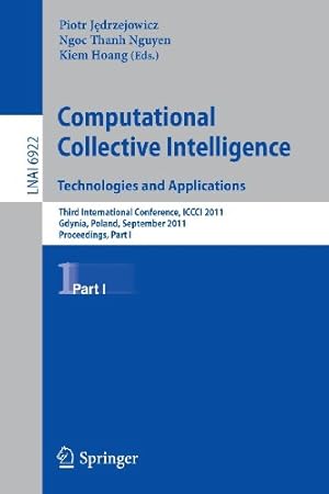 Seller image for Computational Collective IntelligenceTechnologies and Applications: Third International Conference, ICCCI 2011, Gdynia, Poland, September 21-23, 2011, . Part I (Lecture Notes in Computer Science) [Paperback ] for sale by booksXpress