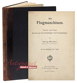 Imagen del vendedor de Die Flugmaschinen. Theorie und Praxis. Berechnung der Drachenflieger und Schraubenflieger. a la venta por Antiquariat MEINDL & SULZMANN OG