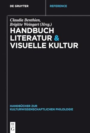 Seller image for Handbuch Literatur & Visuelle Kultur (Handbucher Zur Kulturwissenschaftlichen Philologie) (German Edition) by Benthien, Claudia / Weingart, Brigitte [Paperback ] for sale by booksXpress