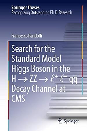 Seller image for Search for the Standard Model Higgs Boson in the H ZZ l + l - qq Decay Channel at CMS (Springer Theses) by Pandolfi, Francesco [Hardcover ] for sale by booksXpress