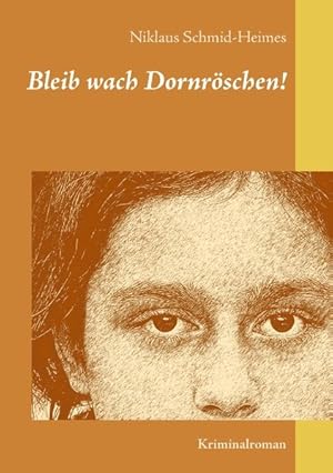 Seller image for Bleib wach Dornrschen!: Kriminalroman for sale by Gerald Wollermann
