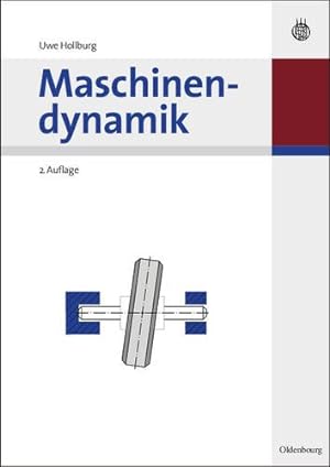 Imagen del vendedor de Maschinendynamik (Oldenbourg Lehrbücher Für Ingenieure) (German Edition) by Hollburg, Uwe [Paperback ] a la venta por booksXpress