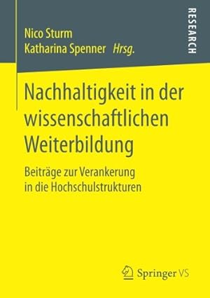 Seller image for Nachhaltigkeit in der wissenschaftlichen Weiterbildung: Beiträge zur Verankerung in die Hochschulstrukturen (German Edition) [Paperback ] for sale by booksXpress