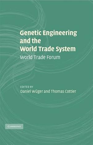 Immagine del venditore per Genetic Engineering and the World Trade System: World Trade Forum [Hardcover ] venduto da booksXpress