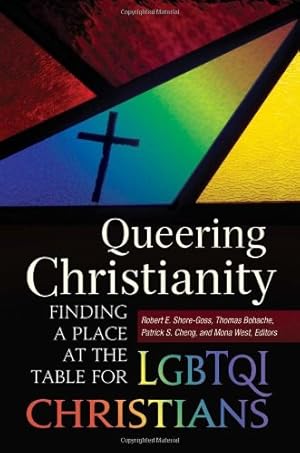 Bild des Verkufers fr Queering Christianity: Finding a Place at the Table for LGBTQI Christians [Hardcover ] zum Verkauf von booksXpress