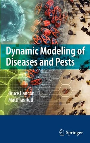 Seller image for Dynamic Modeling of Diseases and Pests (Lecture notes in mathematics ; 751) by Hannon, Bruce, Ruth, Matthias [Paperback ] for sale by booksXpress