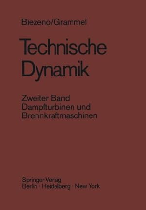 Bild des Verkufers fr Technische Dynamik: Zweiter Band Dampfturbinen und Brennkraftmaschinen (German Edition) by Grammel, Richard, Biezeno, Cornelis B. [Paperback ] zum Verkauf von booksXpress