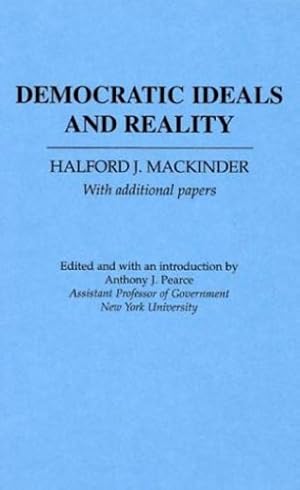 Imagen del vendedor de Democratic Ideals and Reality by Mackinder, Halford John [Hardcover ] a la venta por booksXpress