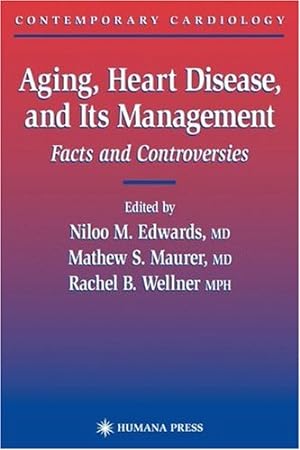 Immagine del venditore per Aging, Heart Disease, and Its Management: Facts and Controversies (Contemporary Cardiology) [Hardcover ] venduto da booksXpress