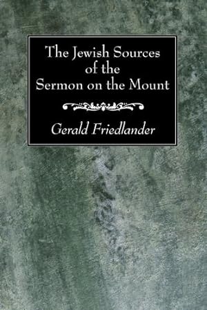 Seller image for The Jewish Sources of the Sermon on the Mount: [Soft Cover ] for sale by booksXpress