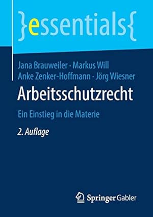 Immagine del venditore per Arbeitsschutzrecht: Ein Einstieg in die Materie (essentials) (German Edition) [Soft Cover ] venduto da booksXpress