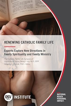 Imagen del vendedor de Renewing Catholic Family Life: Experts Explore New Directions in Family Spirituality and Family Ministry a la venta por GreatBookPrices