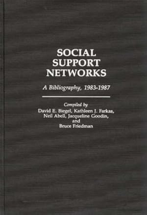 Seller image for Social Support Networks by Biegel, David E., Farkas, Kathleen, Abell, Neil, Goodin, Jacqueline, Friedman, Bruce [Hardcover ] for sale by booksXpress