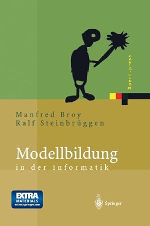 Seller image for Modellbildung in der Informatik (Xpert.press) (German Edition) by Broy, Manfred, Steinbrüggen, Ralf [Paperback ] for sale by booksXpress