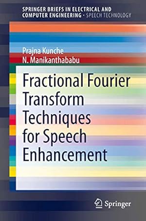 Seller image for Fractional Fourier Transform Techniques for Speech Enhancement (SpringerBriefs in Speech Technology) [Soft Cover ] for sale by booksXpress