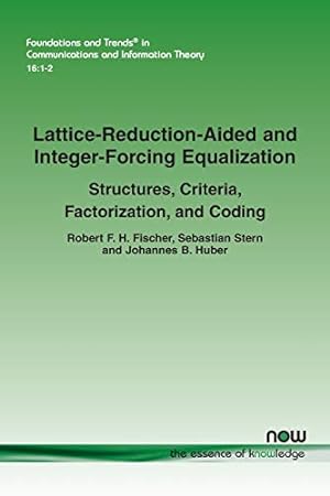 Image du vendeur pour Lattice-Reduction-Aided and Integer-Forcing Equalization: Structures, Criteria, Factorization, and Coding (Foundations and Trends(r) in Communications and Information) [Soft Cover ] mis en vente par booksXpress
