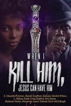 Imagen del vendedor de When I Kill Him, Jesus Can Have Him [Soft Cover ] a la venta por booksXpress