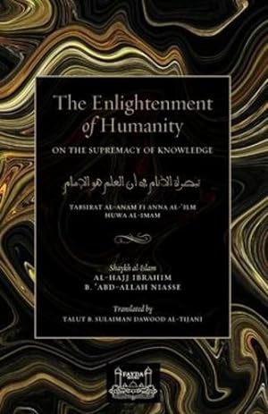Bild des Verkufers fr The Enlightenment of Humanity: On the Supremacy of Knowledge by Niasse, Shaykh Ibrahim [Paperback ] zum Verkauf von booksXpress