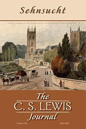 Seller image for Sehnsucht: The C. S. Lewis Journal: Volumes 7 and 8, 2013-2014 (Sehnsucht: C.S. Lewis Journal) [Paperback ] for sale by booksXpress