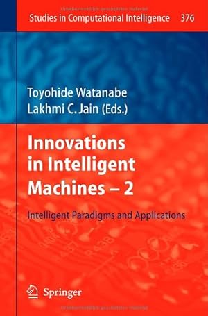 Immagine del venditore per Innovations in Intelligent Machines -2: Intelligent Paradigms and Applications (Studies in Computational Intelligence) [Hardcover ] venduto da booksXpress