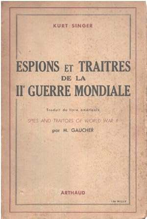 Espions et traites de la II° guerre mondiale