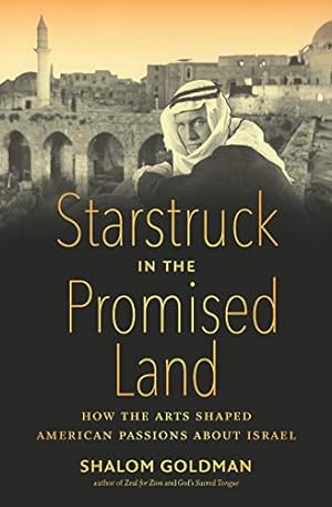 Seller image for Starstruck in the Promised Land: How the Arts Shaped American Passions about Israel [Hardcover ] for sale by booksXpress