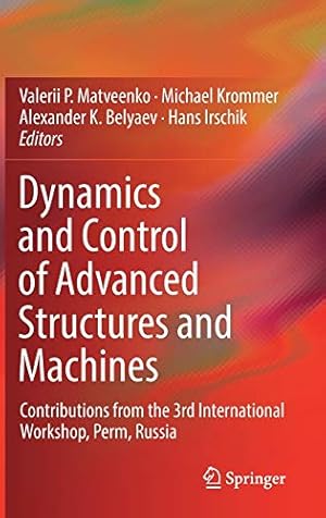 Bild des Verkufers fr Dynamics and Control of Advanced Structures and Machines: Contributions from the 3rd International Workshop, Perm, Russia [Hardcover ] zum Verkauf von booksXpress