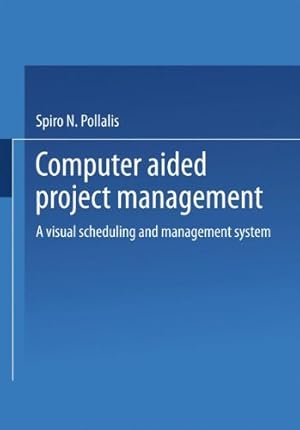 Immagine del venditore per Computer-Aided Project Management: A Visual Scheduling and Management System (German Edition) by Pollalis, Spiro N. [Paperback ] venduto da booksXpress