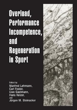 Image du vendeur pour Overload, Performance Incompetence, and Regeneration in Sport [Paperback ] mis en vente par booksXpress