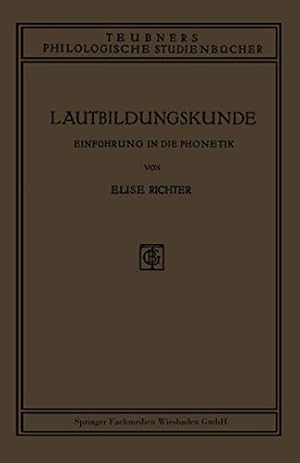 Imagen del vendedor de Lautbildungskunde: Einführung in die Phonetik (Teubners philologische Studienbücher) (German Edition) [Soft Cover ] a la venta por booksXpress