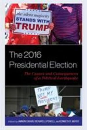 Seller image for The 2016 Presidential Election: The Causes and Consequences of a Political Earthquake (Voting, Elections, and the Political Process) [Soft Cover ] for sale by booksXpress