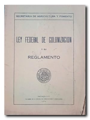 Seller image for LEY FEDERAL DE COLONIZACIN Y SU REGLAMENTO for sale by LIBRERIA CLIO