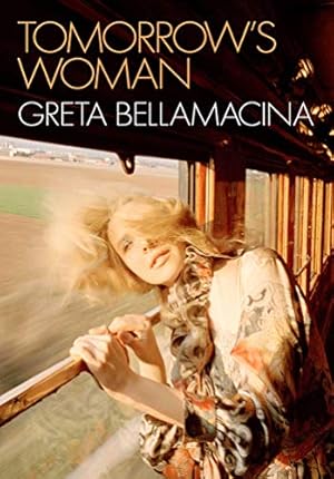 Seller image for Tomorrow's Woman by Bellamacina, Greta [Paperback ] for sale by booksXpress