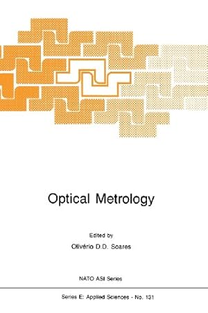 Seller image for Optical Metrology: Coherent and Incoherent Optics for Metrology, Sensing and Control in Science, Industry and Biomedicine (Nato Science Series E:) [Paperback ] for sale by booksXpress