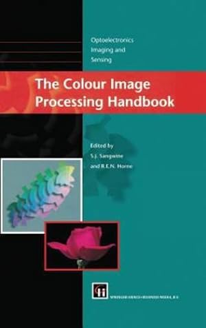 Seller image for The Colour Image Processing Handbook (Optoelectronics, Imaging and Sensing) [Hardcover ] for sale by booksXpress