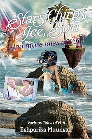 Seller image for Stars, Chirps, Ice, Sun and More Tales of Fun: Various Tales of Fun [Soft Cover ] for sale by booksXpress