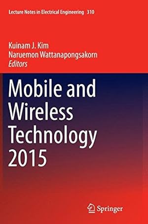 Seller image for Mobile and Wireless Technology 2015 (Lecture Notes in Electrical Engineering) [Paperback ] for sale by booksXpress