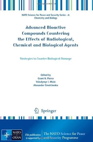 Imagen del vendedor de Advanced Bioactive Compounds Countering the Effects of Radiological, Chemical and Biological Agents: Strategies to Counter Biological Damage (NATO . and Security Series A: Chemistry and Biology) [Paperback ] a la venta por booksXpress