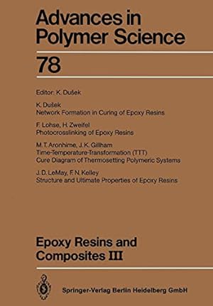 Seller image for Epoxy Resins and Composites III (Advances in Polymer Science) (Volume 78) [Paperback ] for sale by booksXpress