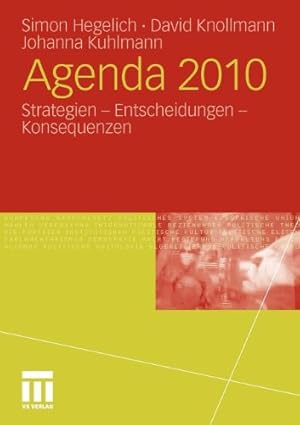 Immagine del venditore per Agenda 2010: Strategien - Entscheidungen - Konsequenzen (German Edition) by Hegelich, Simon, Knollmann, David, Kuhlmann, Johanna [Paperback ] venduto da booksXpress