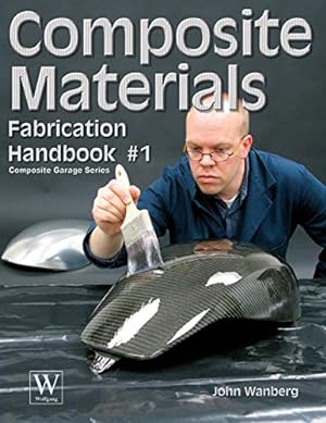 Seller image for Composite Materials: Fabrication Handbook #1 (Composite Garage Series) [Soft Cover ] for sale by booksXpress