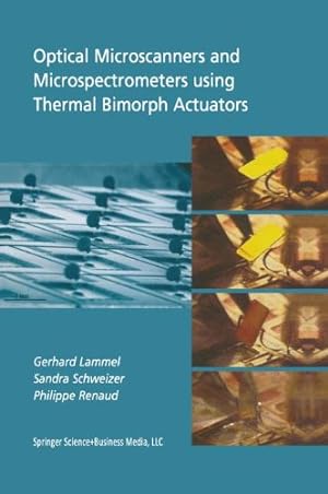 Seller image for Optical Microscanners and Microspectrometers using Thermal Bimorph Actuators (Microsystems) by Lammel, Gerhard, Schweizer, Sandra, Renaud, Philippe [Paperback ] for sale by booksXpress