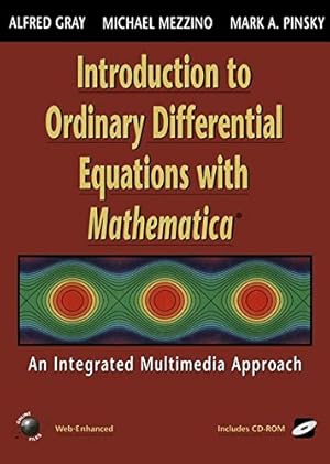 Seller image for Introduction to Ordinary Differential Equations with Mathematica: An Integrated Multimedia Approach by Gray, Alfred, Mezzino, Michael, Pinsky, Mark A. [Paperback ] for sale by booksXpress